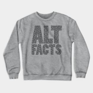 Alternative Facts Crewneck Sweatshirt